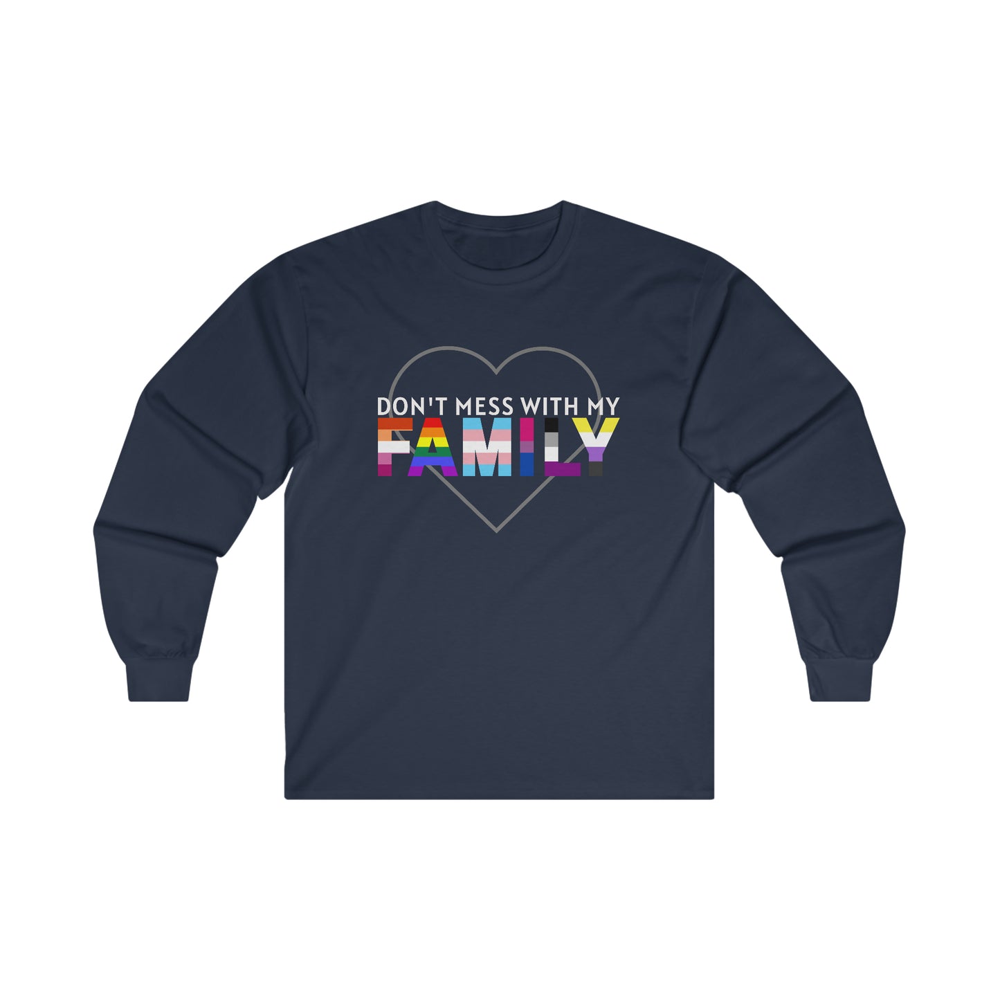 Don't Mess With My Family - Long Sleeve T-shirt
